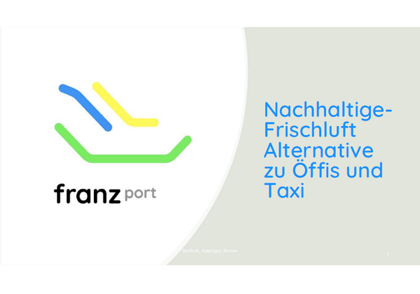 Logo franzport; Text: Nachhaltige Frischluft Alternative zu Öffis und Taxi